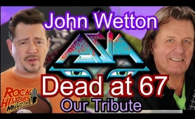 John Wetton of King Crimson and Asia Dead At 67 - Our Tribute