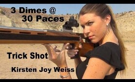 Shooting 3 Dimes at 30 Paces - Trick Shot  - Kirsten Joy Weiss