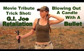 Blowing Out A Candle With A Bullet - G.I. JOE Movie Tribute Trick Shot |• Kirsten Joy Weiss