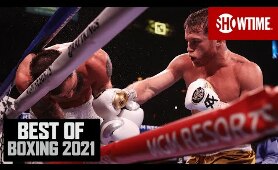Best Of Boxing 2021 | Full Episode | SHOWTIME SPORTS
