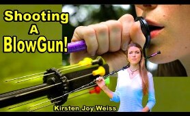 Shooting A Blowgun! - With Kirsten Joy Weiss